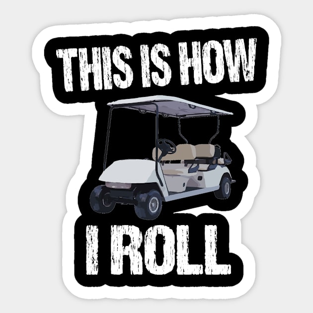 This is how i roll golf car Sticker by Realfashion